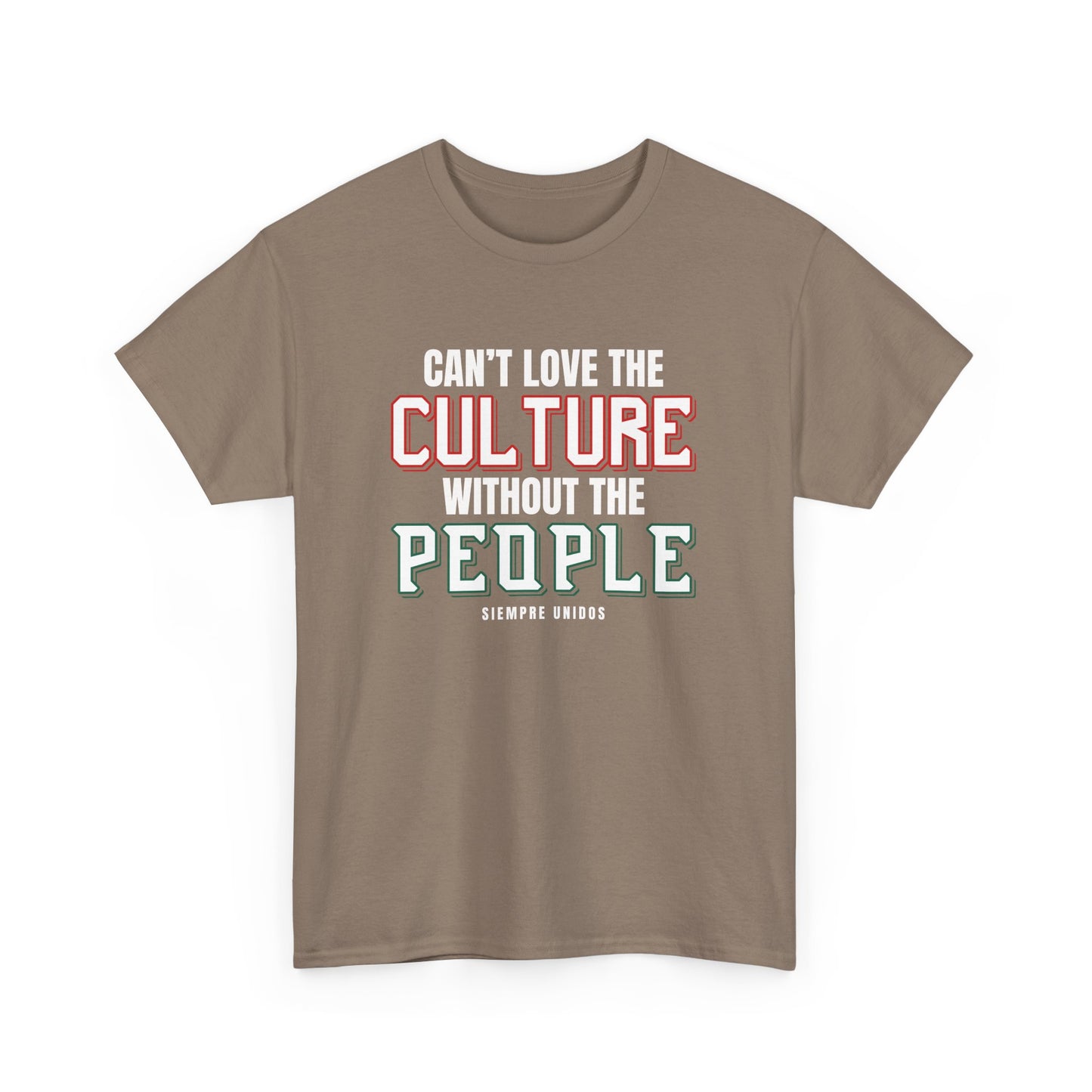 Cant Love The Culture Without The People Tee