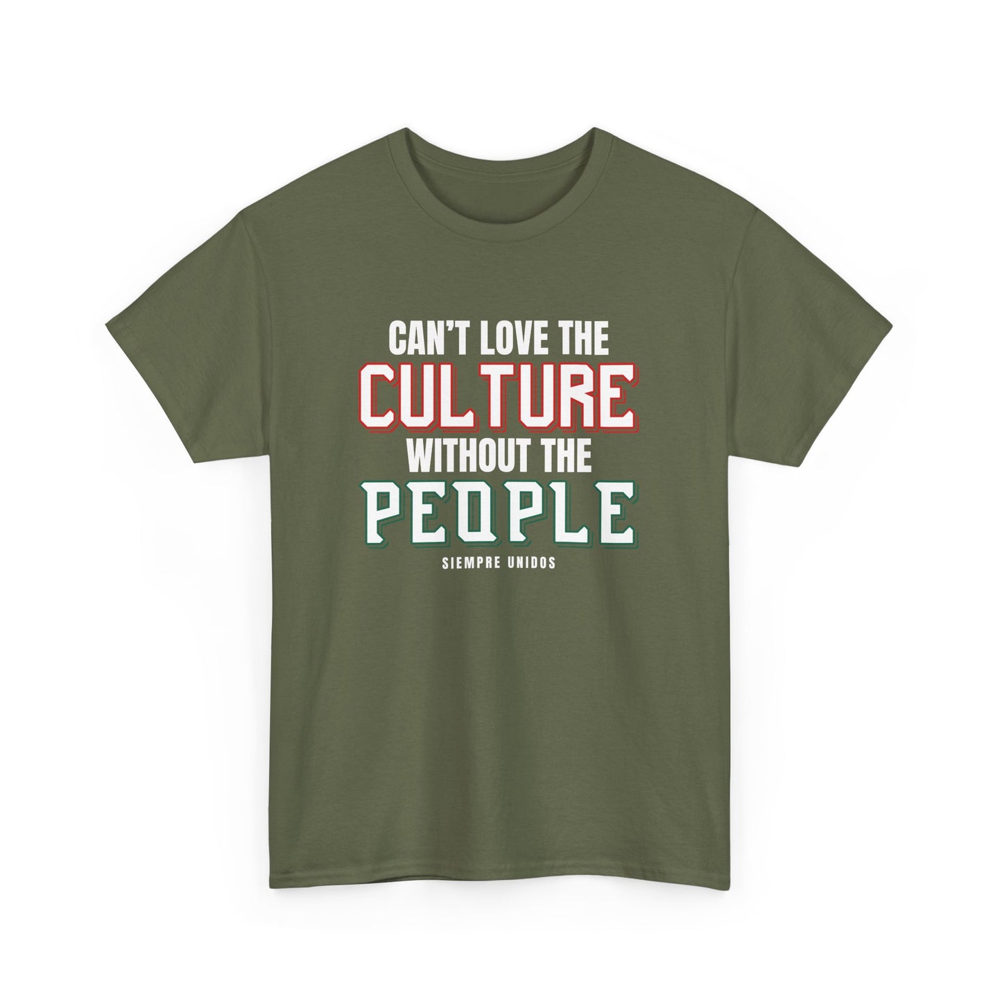 Cant Love The Culture Without The People Tee