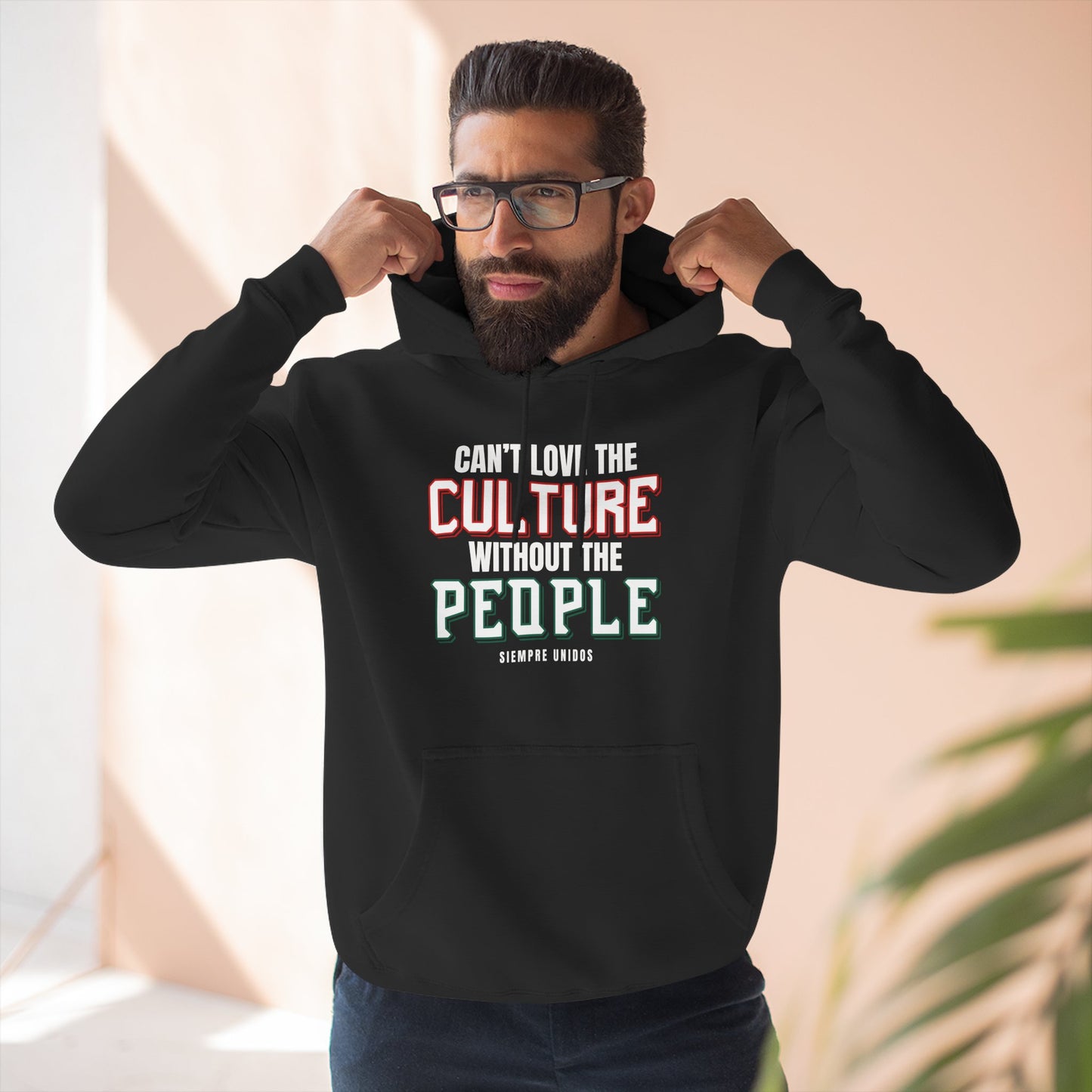 Can't Love The Culture, Without The People Hoodie