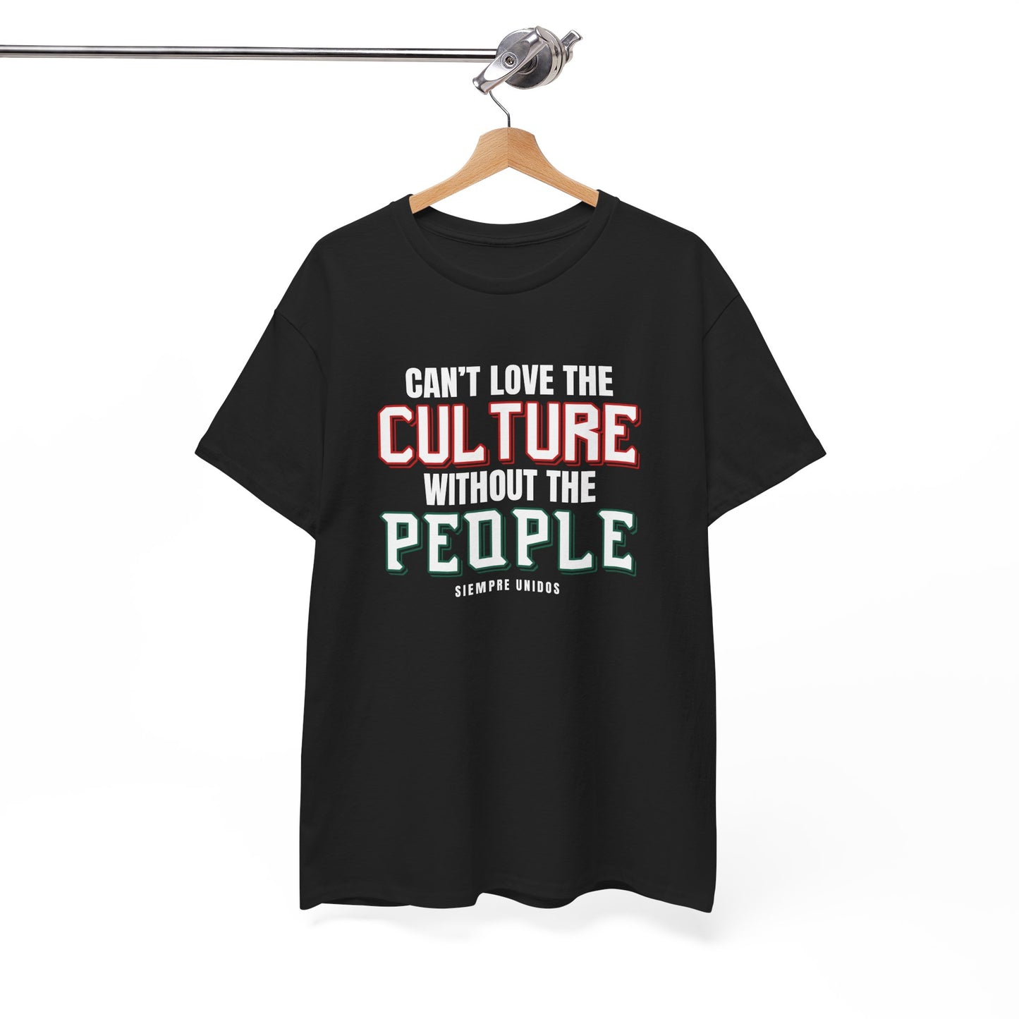 Cant Love The Culture Without The People Tee