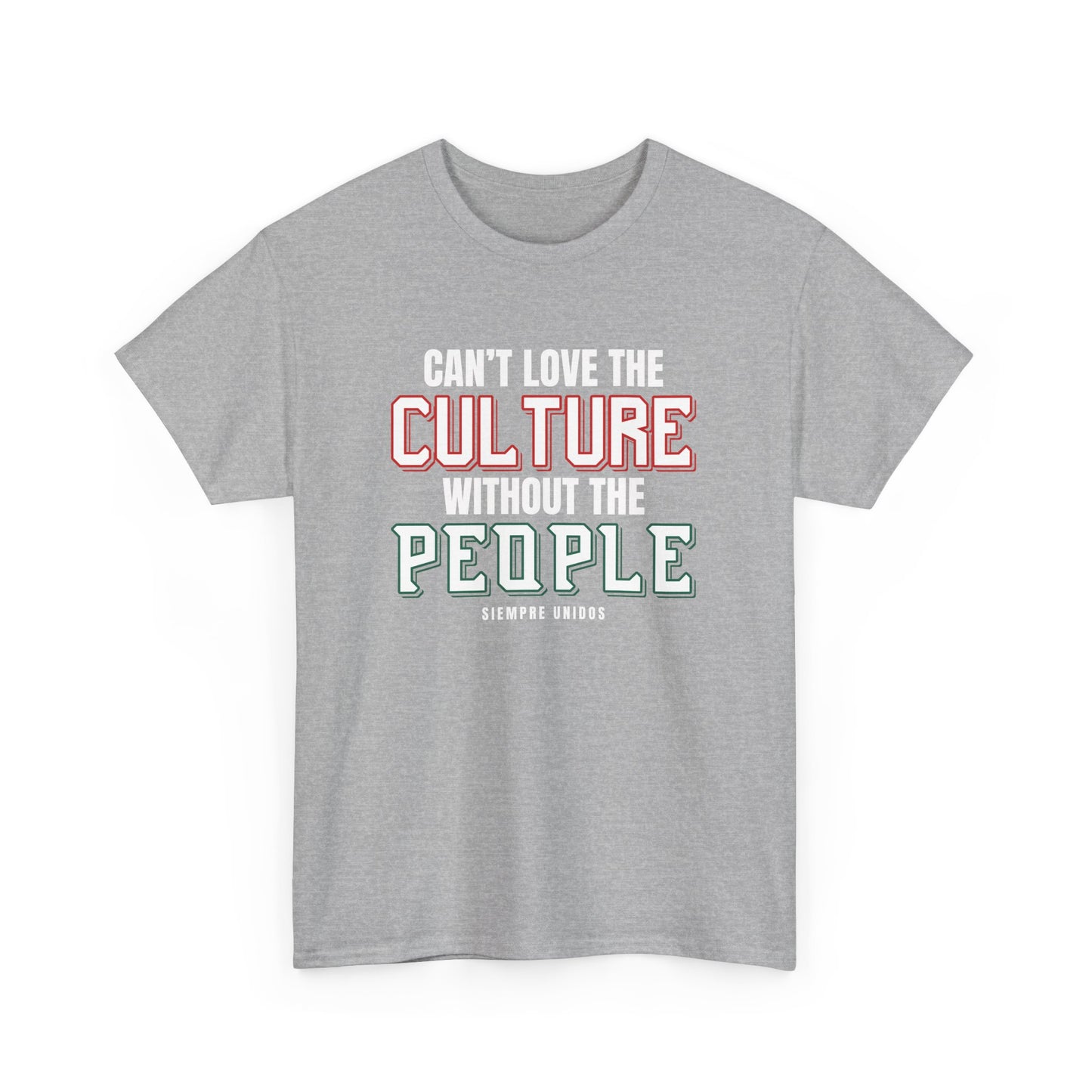 Cant Love The Culture Without The People Tee