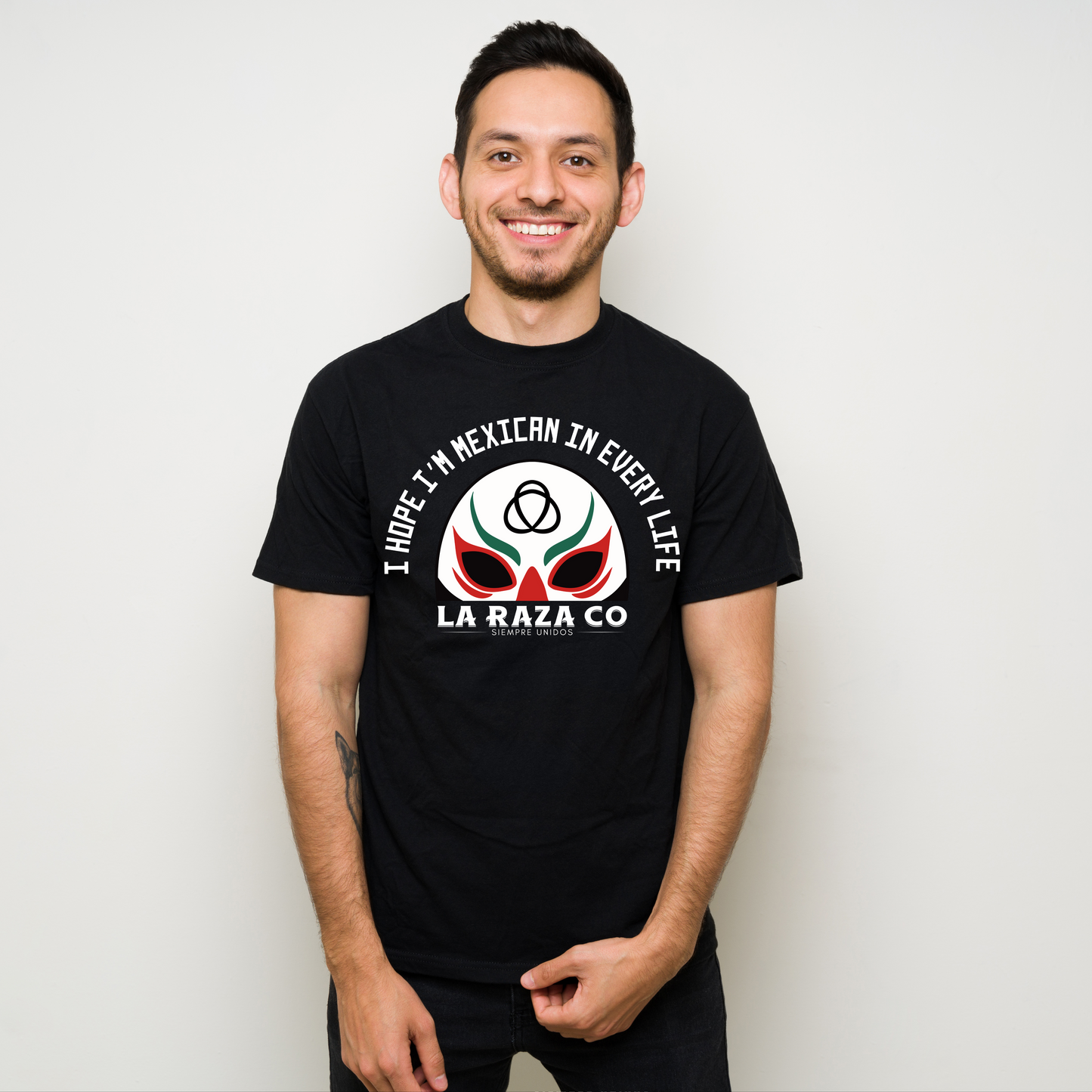 I Hope I'm Mexican In Every Life Tee