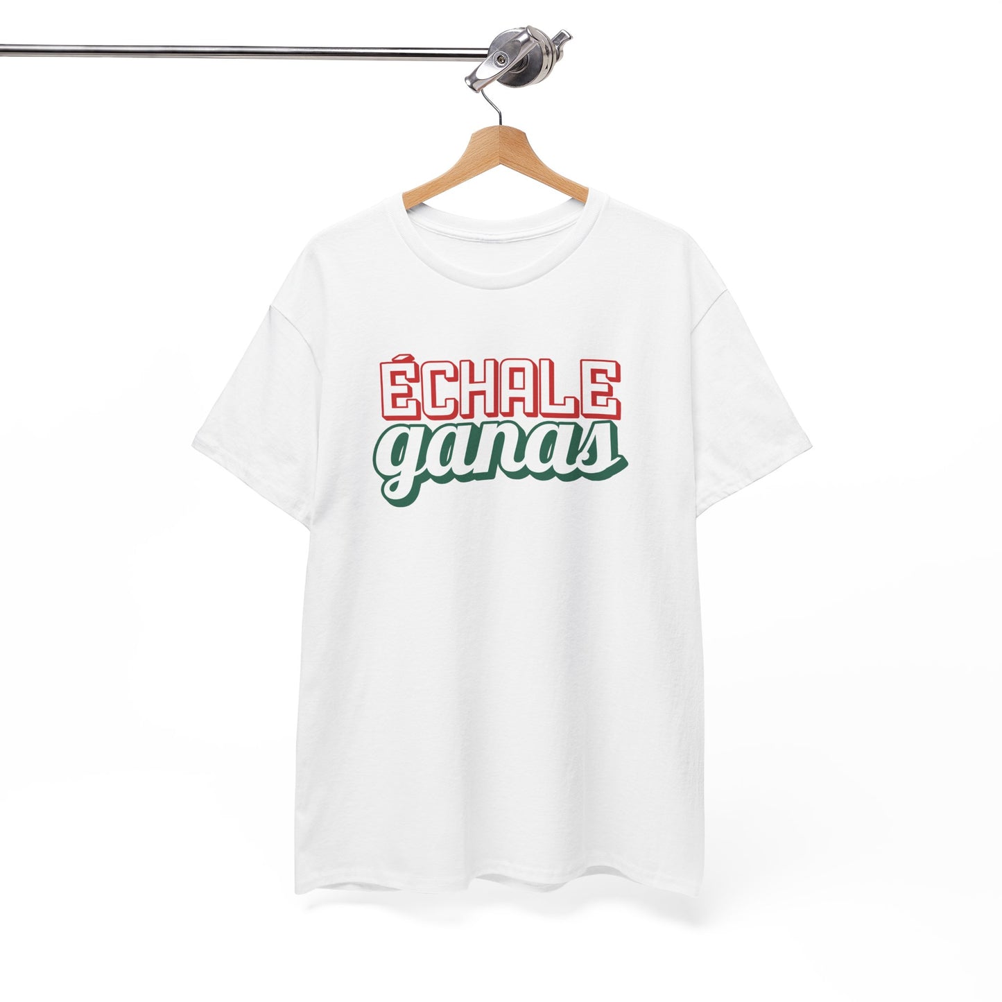 Echale Ganas Tee