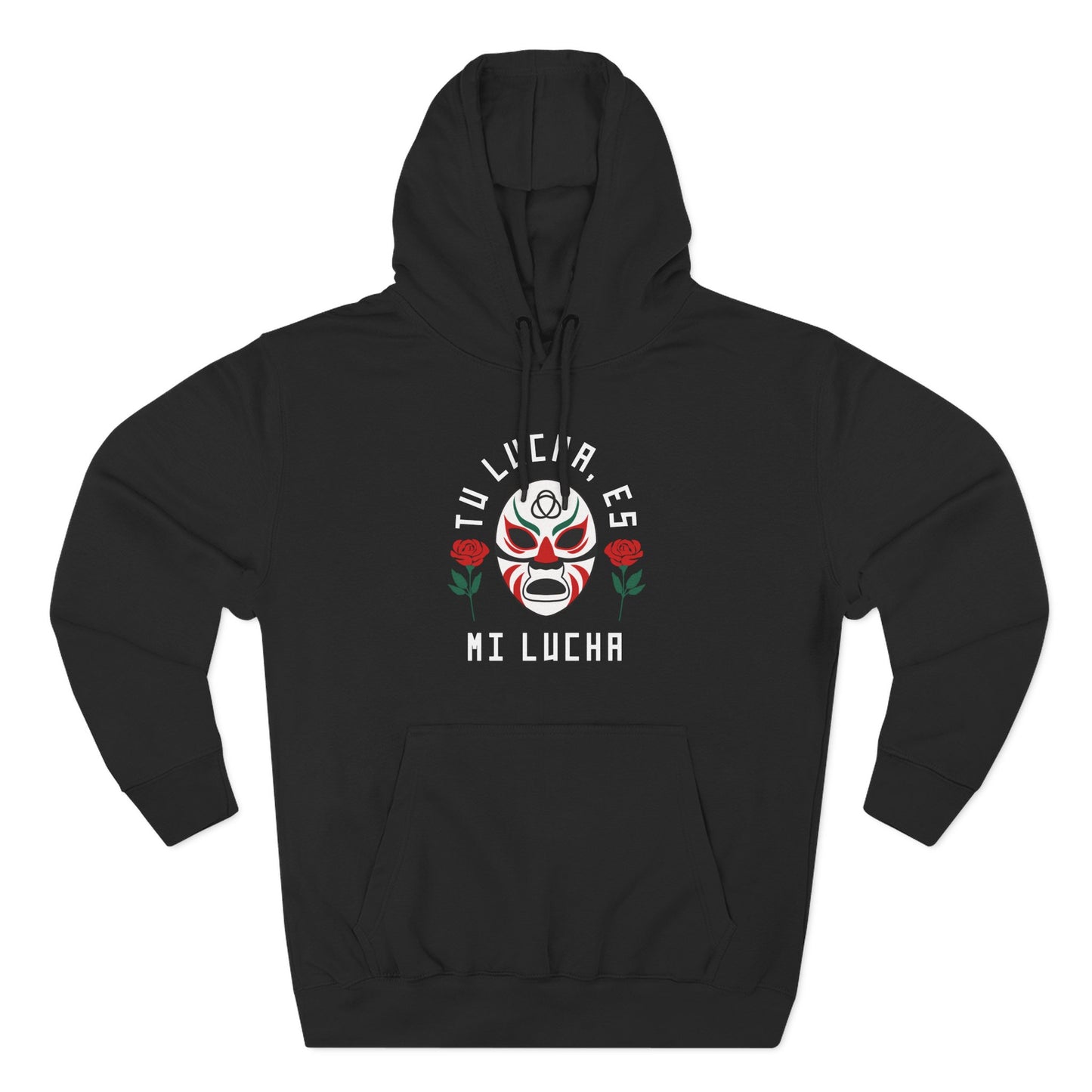Tu Lucha, Es Mi Lucha Hoodie