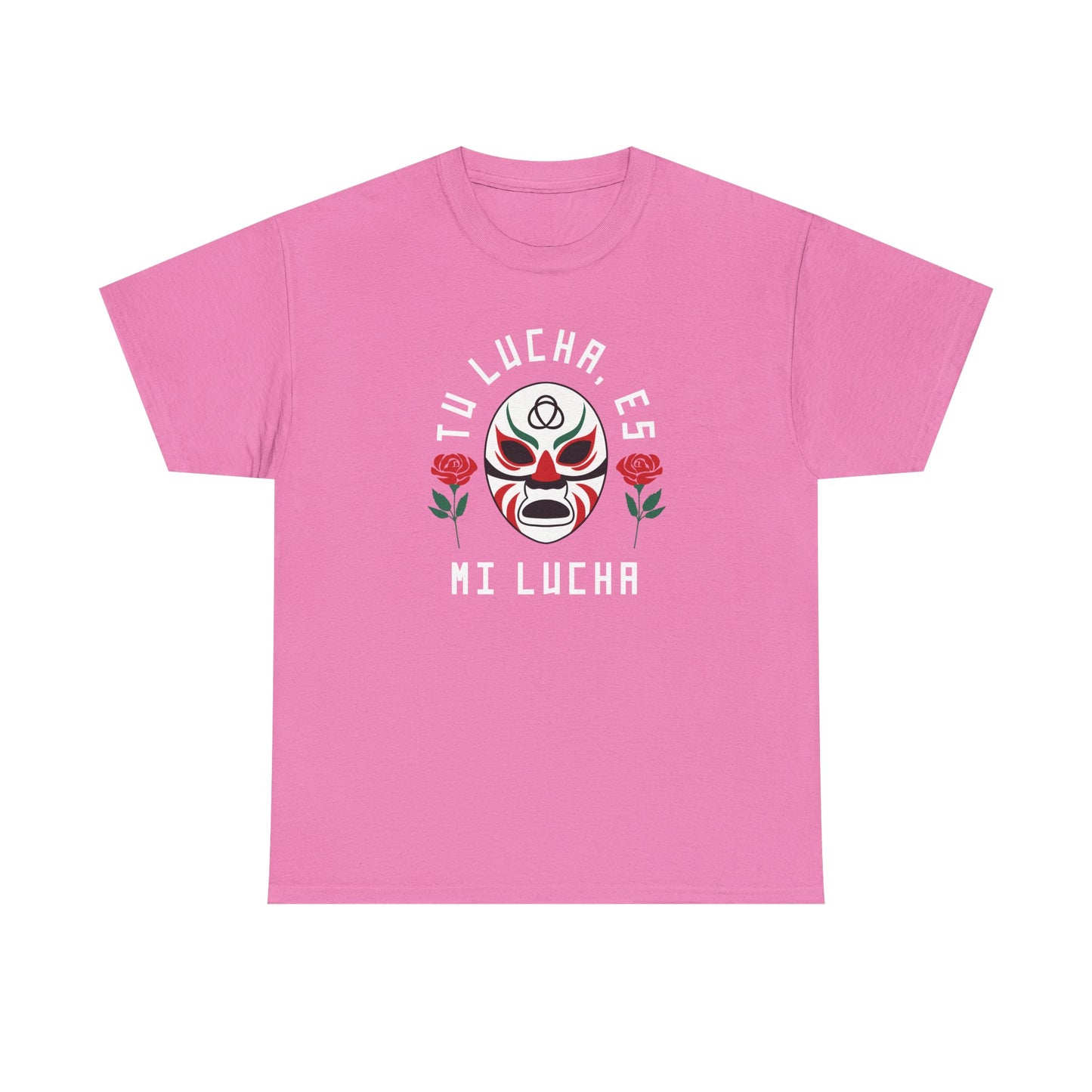 Tu Lucha, Es Mi Lucha Tee