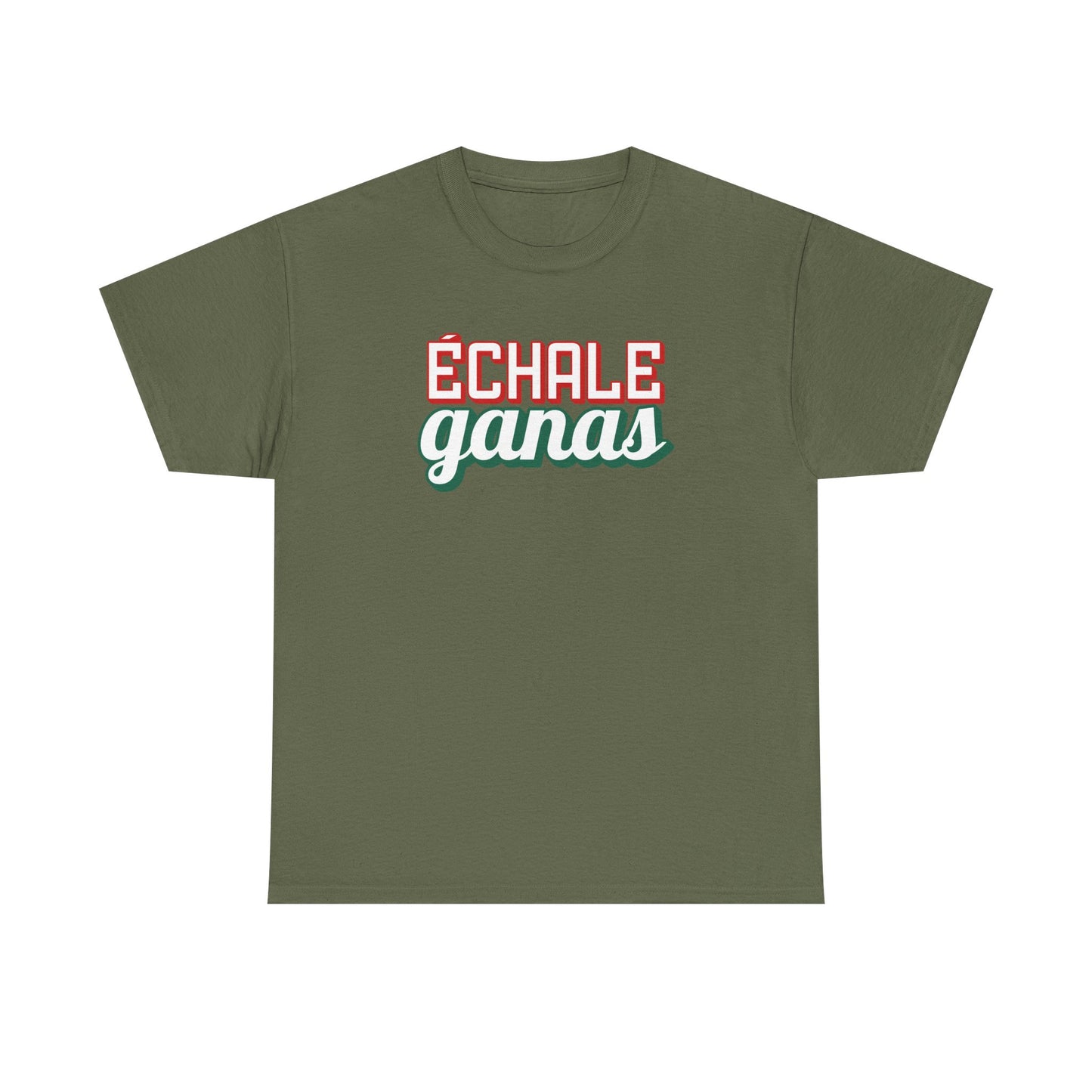 Echale Ganas Tee