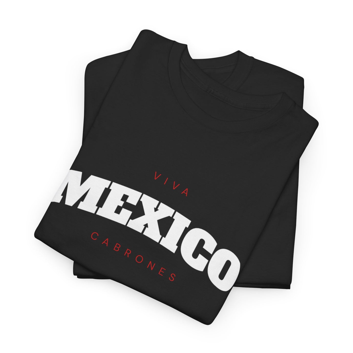 Viva Mexico Cabrones Tee
