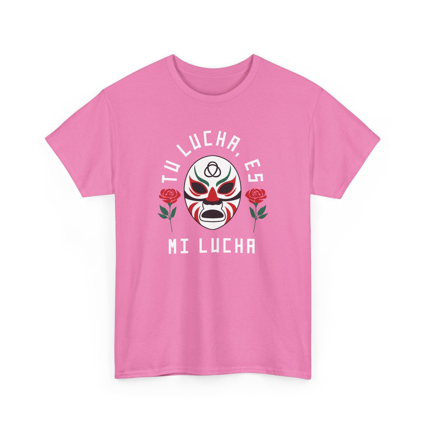 Tu Lucha, Es Mi Lucha Tee