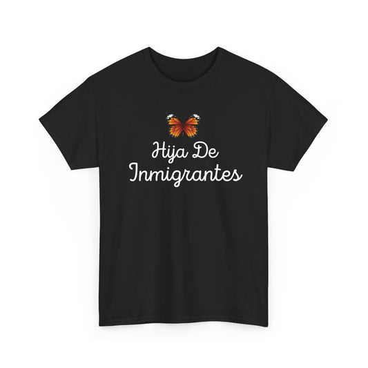 Hija De Inmigrantes Tee
