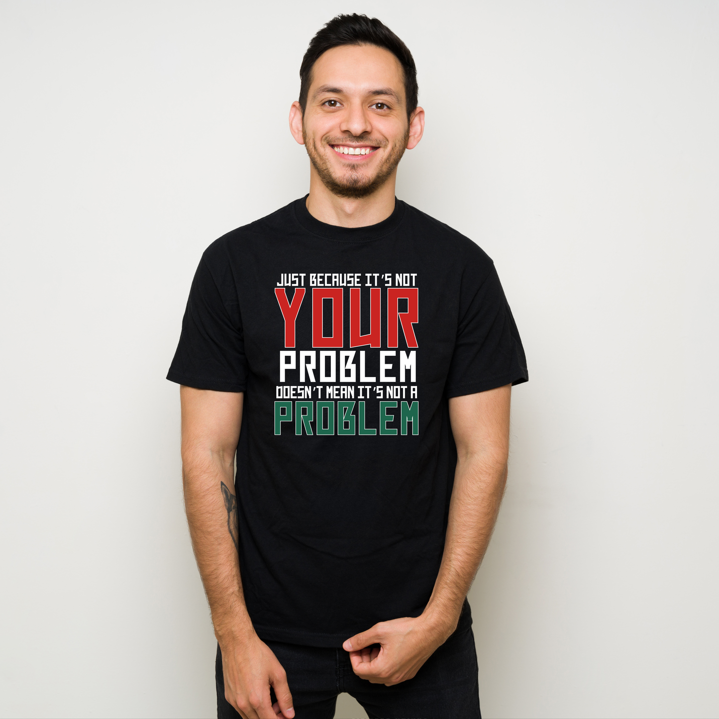 Doesn't Mean It's Not A Problem Tee