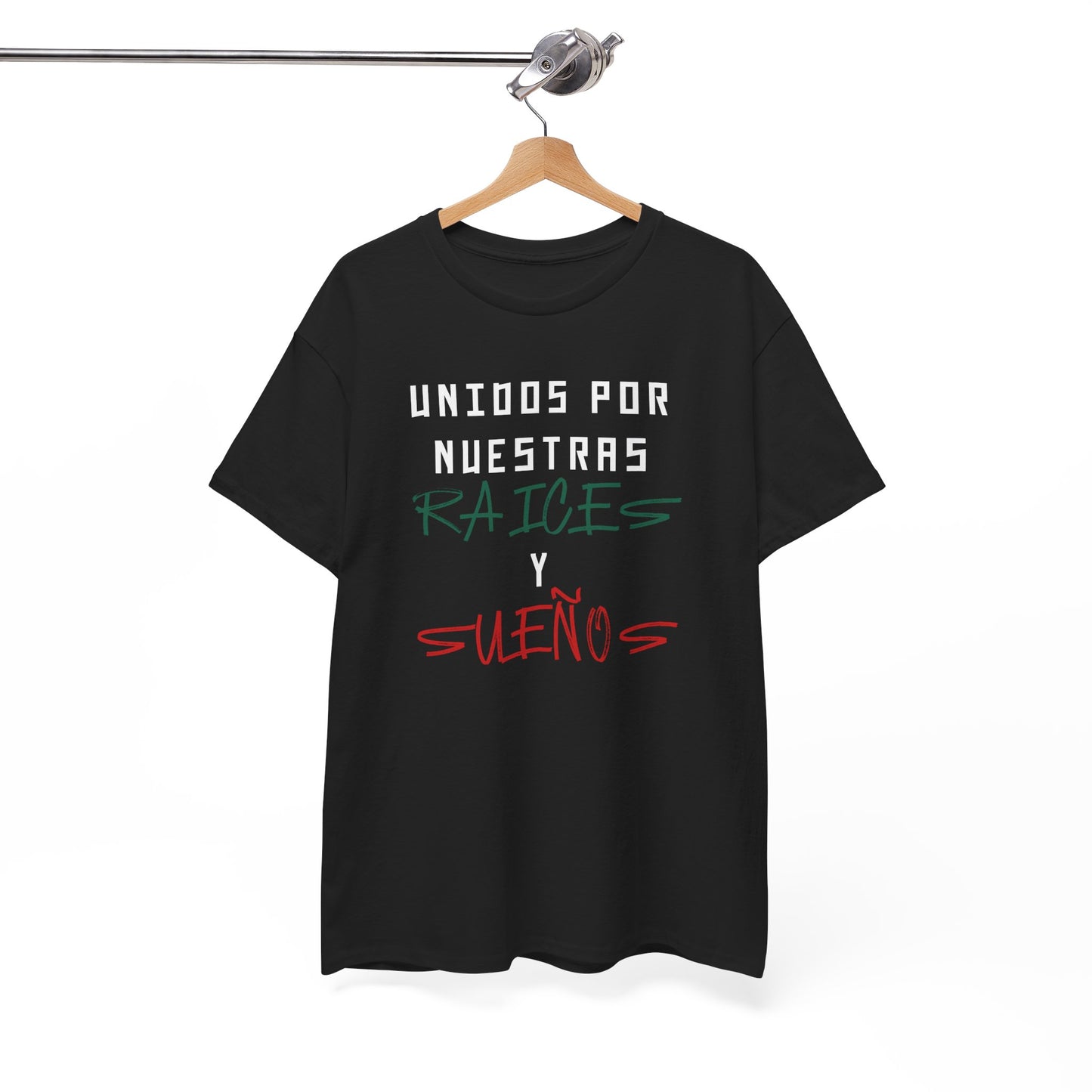 Unidos Por Nuestras Raices Y Suenos Tee