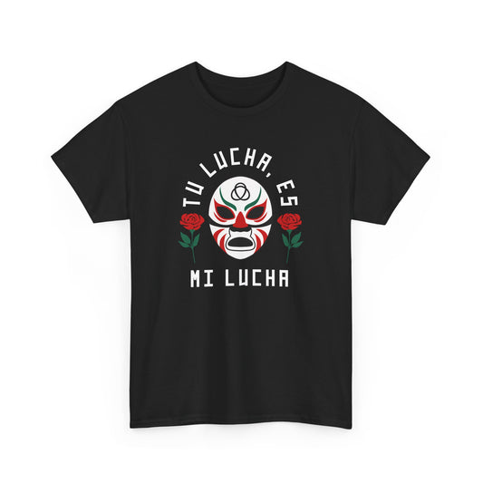 Tu Lucha, Es Mi Lucha Tee