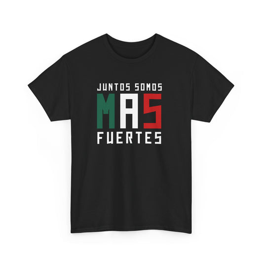 Juntos Somos Mas Fuertes Tee